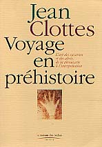 ARRÊT DE COMMERCIALISATION - Voyage en préhistoire. 1, L'art des cavernes et des abris, de la découverte à l'interprétation, 1998, 480 p., nbr. ill.