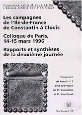 ÉPUISÉ - Documents de travail n° 3. Campagnes de l'Ile-de-France de Constantin à Clovis (Coll. de Paris, 1996, Rapports et synthèses de la 2e journée), 1997, 118 p., nbr. ill. (Programme collectif de recherche : L'époque tardive en Ile-de-France)