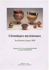 Céramiques mycéniennes d'Ougarit (Ras Shamra - Ougarit, XIII), 2000, 252 p., 10 fig., 124 ph., 496 dessins.