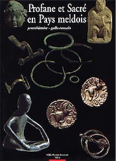 Profane et sacré en Pays meldois. Protohistoire, gallo-romain, 1998, 162 p., ill., br.