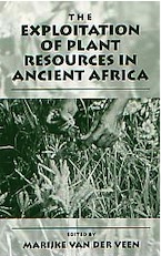 The Exploitation of Plant Resources in Ancient Africa, 1999, 284 p., rel.