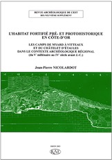 L'Habitat fortifié pré- et protohistorique en Côte d'Or, (suppl. RAE, 19). Les camps de Myard à Vitteaux et du Châtelet d'Etaules (du Ve millénaire au IVe s. av. J.-C.), 2003, 380 p., ill. n.b., pl. coul.