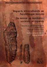 Impacts interculturels au Néolithique moyen. Du terroir au territoire : sociétés et espaces, (suppl. RAE, 25), (actes 25e coll. interrégional sur le Néolithique, Dijon, 2001), 2006, 408 p.