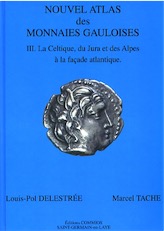 Nouvel Atlas des Monnaies Gauloises. T. 3 : La Celtique, du Jura et des Alpes à la façade atlantique, 2007, 176 p., 32 pl. coul.