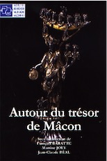 ÉPUISÉ - Autour du trésor de Mâcon. Luxe et quotidien en Gaule romaine, 2007, 246 p.