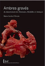 Ambres gravés du département des Monnaies, Médailles et Antiques, 2008, 160 p., 51 ill. n.b. et coul.