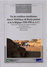 Fin des traditions danubiennes dans le Néolithique du Bassin parisien et de la Belgique (5100-4700 av. J.-C.). Autour des recherches de Claude Constantin, (Mémoire SPF 44), 2008, 446 p.
