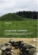 Langenthal, Unterhard. Gräberfeld und Siedlungsreste der Hallstatt- und Latènezeit, der römischen Epoche und des Frühmittelalters, 2008, 412 p.