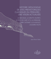 Histoire géologique des sites préhistoriques classiques du Périgord : une vision actualisée. La Micoque, la grotte Vauffrey, le Pech de l'Azé I et II, La Ferrassie, l'abri Castenet, Le Flageolet, Laugerie Haute, 2009, 350 p.
