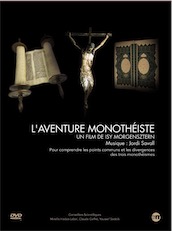 DVD - L'aventure monothéiste. Pour comprendre les points communs et les divergences des trois monthéismes, 2009. DVD 104 min.