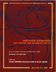 Histoire d'équidés. Des textes, des images et des os, (actes coll. Montpellier, Mars 2008), (Monographies d'Archéologie Méditerranéenne, Hors-Série n°4), 2010, 234 p.