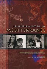 Le peuplement de la Méditerranée. Synthèse et questions d'avenir, (actes coll., Alexandrie, Bibliotheca Alexandrina, oct. 2004), 2010, 562 p.
