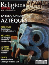n°39. juillet-août 2011. Dossier : La religion des Aztèques.