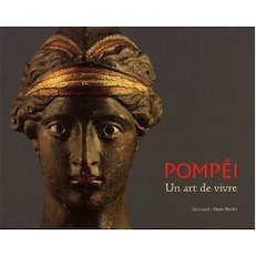 Pompéi. Un art de vivre, 2011, 224 p., 240 ill.