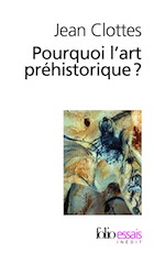 Pourquoi l'art préhistorique ?, 2011, 330 p.