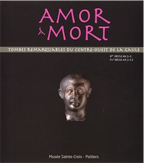 Amor à mort. Tombes remarquables du Centre-Ouest de la Gaule (Ier siècle av. J.-C.- IVe siècle ap. J.-C.), (cat. expo. Musée Sainte-Croix, Poitiers, mai-nov. 2012), 2012, 88 p., ill. coul.