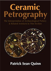 Ceramic Petrography. The Interpretation of Archaeological Pottery & Related Artefacts in Thin Section, 2013, 260 p.