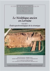 Le Néolithique ancien en Lorraine, (Mémoire SPF 55), 2013, 2 vol.