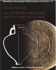 Amphores grecques dans le nord de l'Italie. Echanges commerciaux entre les Apennins et les Alpes aux époques archaïque et classique, 2013, 350 p.