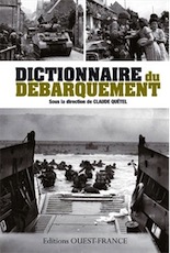 Dictionnaire du Débarquement, 2011, 728 p.