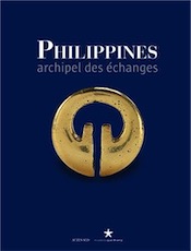 Philippines, archipel des échanges, (cat. expo. musée du Quai Branly, avr.-juil. 2013), 2013, 368 p.