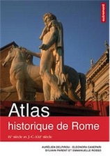 Atlas historique de Rome. IXe siècle av. J.-C. - XXIe siècle, 2013, 96 p.