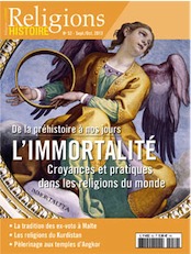 n°52. Septembre-Octobre 2013. Dossier : L'immortalité, De la préhistoire à nos jours. Croyances et pratiques dans les religions du monde.