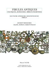 Fibules antiques. Celtiques romaines mérovingiennes, 2015.