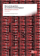 Manuel de gestion du mobilier archéologique, (DAF 109), 2015, 238 p.
