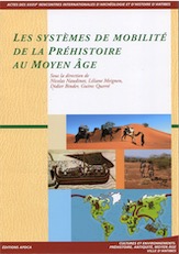 Les systèmes de mobilité de la Préhistoire au Moyen Age, (actes XXXVe rencontres internationales d'archéologie et d'histoire d'Antibes), 2015, 442 p.