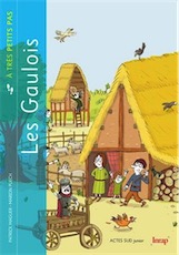 Les Gaulois à très petits pas, 2016, 35 p. Livre pour enfant dès 6 ans
