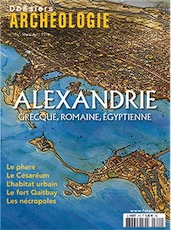 n°374. Mars-Avril 2016. Dossier : Alexandrie grecque, romaine et égyptienne.