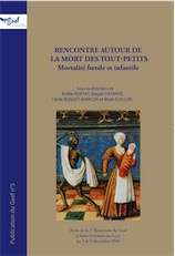 Rencontre autour de la mort des tout-petits. Mortalité foetale et infantile, (actes IIe renc. GAAF, Saint-Germain-en-Laye, déc. 2009), 2016, 342 p.