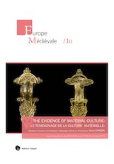 The evidence of material culture / Le témoignage de la culture matérielle. Studies in Honour of Professor Vera Evisson, 2016, 288 p., 34 coul., 131. fig.