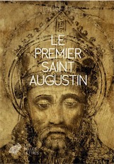 Le Premier Saint Augustin, 2016, 352 p.