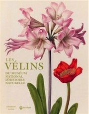 Les vélins du muséum national d'histoire naturelle, 2016, 624 p., 830 ill. coul. dont 800 planches de la collection, relié sous jaquette et coffret illustré.