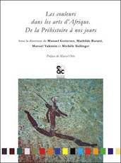 Les couleurs dans les arts d'Afrique. De la Préhistoire à nos jours, 2016, 119 p.