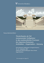 Theaterbauten als Teil monumentaler Heiligtümer in den nordwestlichen Provinzen des Imperium Romanum. Architektur - Organisation - Nutzung, (actes. coll. Augusta Raurica, sept. 2016), (Forschungen in Augst 50), 2016, 260 p.