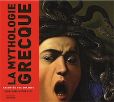 La Mythologie grecque racontée aux enfants, 2017, 72 p. Livre Jeunesse 9-12 ans.