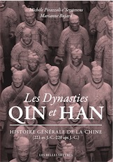 Les Dynasties Qin et Han. Histoire générale de la Chine (221 av. J.-C.-220 apr. J.-C.), 2017, 380 p.