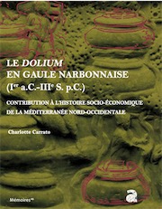 Le dolium en Gaule Narbonnaise (Ier s. a.C.-IIIe s. p.C.), 2017, 750 p.
