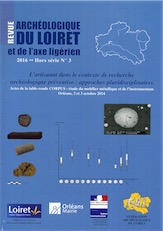 L'artisanat dans le contexte de recherche archéologique préventive : approches pluridisciplinaires, (actes table ronde Orléans, oct. 2014), (Revue archéologique du Loiret et de l'axe ligérien, hors série n°3), 2016, 61 p.