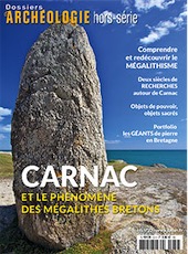n°32, Juin 2017. Carnac et le phénomène des mégalithes bretons.