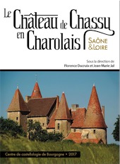 Le château de Chassy en Charolais. Saône-et-Loire, 2017, 140 p.