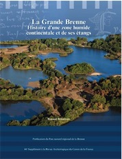 La Grande Brenne. Histoire d'une zone humide continentale et de ses étangs, (66e Suppl. RACF), 2017, 437 p.