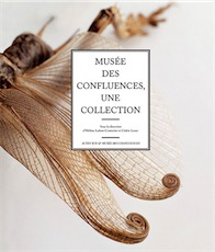 Musée des Confluences. Une collection, 2017, 312 p.