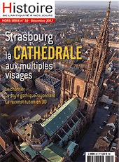 Hors Série n°50, Décembre 2017. Strasbourg, la cathédrale aux multiples visages.