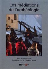 Les médiations de l'archéologie, 2018, 270 p.