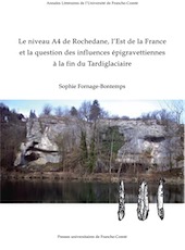 Le niveau A4 de Rochedane, l'Est de la France et la question des influences épigravettiennes à la fin du Tardiglaciaire, 2018, 334 p.