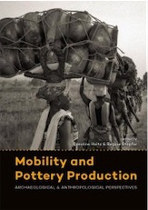 Mobility and Pottery Production. Archaeological and Anthropological Perspectives, 2017, 326 p.